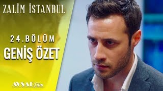 Zalim İstanbul 24. Bölüm Geniş Özet