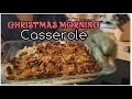 CHRISTMAS MORNING CASSEROLE | 12 DAYS OF CHRISTMAS | DAY 4