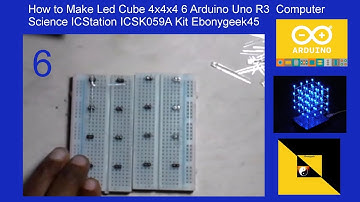 How to Make Led Cube 4x4x4 6 Arduino Uno R3  Computer Science ICStation ICSK059A Kit Ebonygeek45