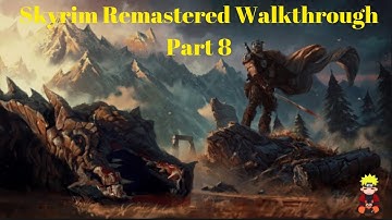 Skyrim Remastered Walkthrough 100% Part 8