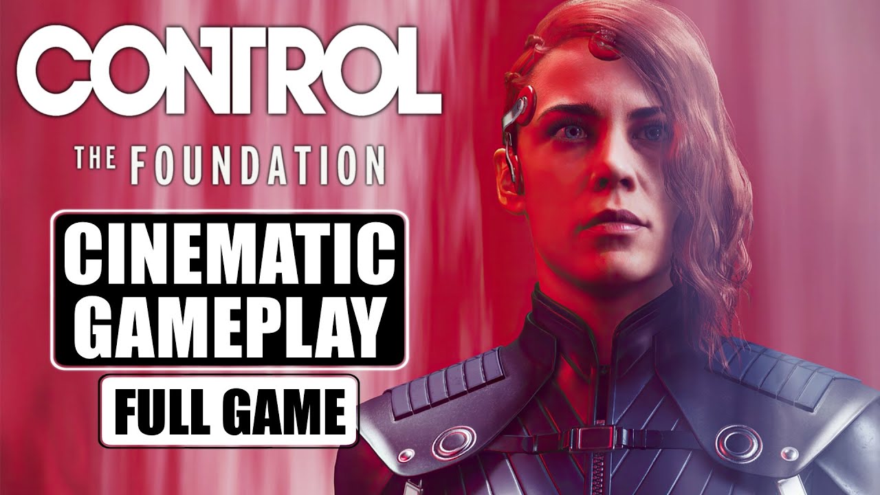 【Control: The Foundation DLC】Cinematic Gameplay | No HUD No Commentary ...