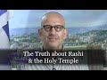 The Truth About Rashi The Holy Temple Part 1 The Truth About Rashi The Holy Temple Part 1