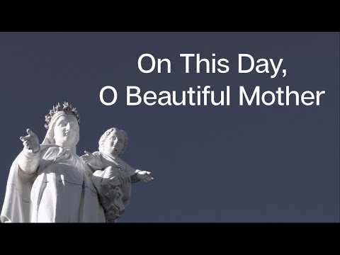 On This Day, O Beautiful Mother | SATB Choir w/ Lyrics| Mary, Mother of God | Sunday 7pm Choir