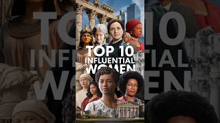 Top 10 most influential women in the history. Top 10 most influential women in the history.