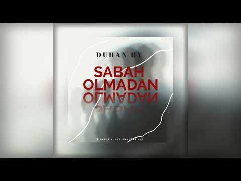 Duhan HY - Sabah Olmadan (Official Audio) 2022