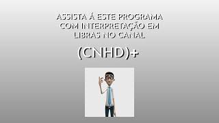 Novas Vinhetas de Acessibilidade da CNHD 2024