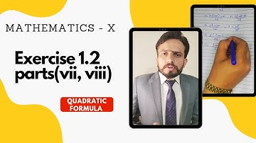 MATHEMATICS-10th Exercise 1.2 Parts (vii,viii) [QUADRATIC FORMULA] #mathematics #lecture #education