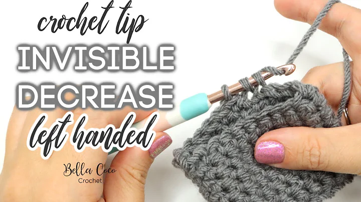 LEFT HANDED CROCHET: INVISIBLE DECREASE | Bella Coco Crochet