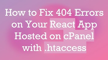 How to Fix 404 Errors on Your React App Hosted on cPanel with .htaccess