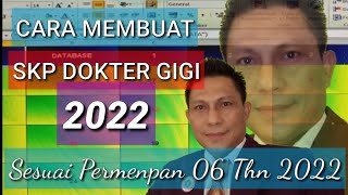 CARA MEMBUAT SKP DOKTER GIGI - Sesuai Permenpan RB 06 Tahun 2022