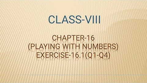 Ncert maths class-8 chapter-16(Playing with numbers) exercise-16.1( Q1-Q4 )