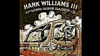 hank 3 if the shoe fits wear it