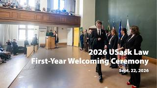 2026 USask Law First-Year Welcoming Ceremony