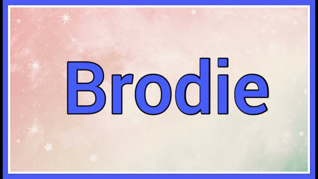 Brodie | Name Origin Variations
