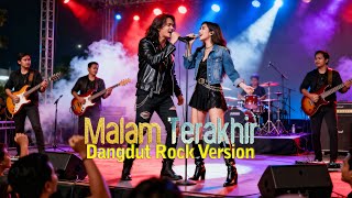 Malam Terakhir – Duet Dangdut Rock Version | Duet Pria & Wanita Bikin Merinding!