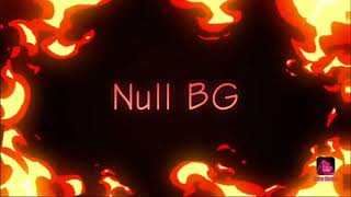 My New Intro Null Bg