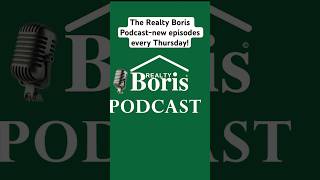 Tune in every Thursday for fresh episodes of The Realty Boris Podcast. #podcast #realestate#fypシ