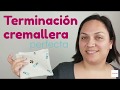 Terminación para una cremallera perfecta