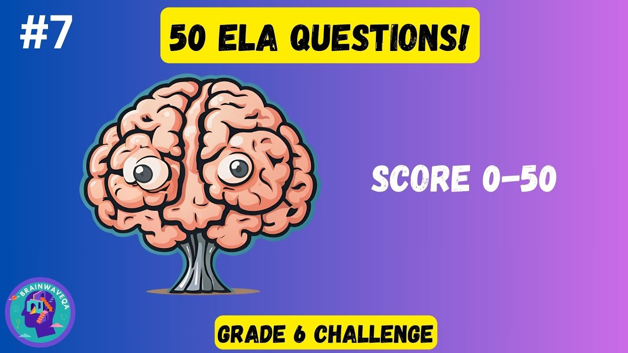 1000-Question By 20 part Grade 6 English Language Arts (ELA) Quiz Part 7 20 QandA | BrainwaveQA