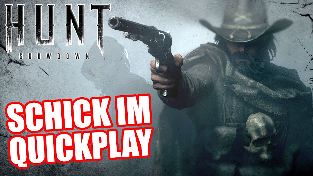 Schick im Quickplay - SCHICKPLAY! Hunt Showdown #62 - YouTube