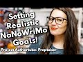 Setting Realistic Writing Goals for NaNoWriMo | Project Authortube Preptober | Self-Publishing