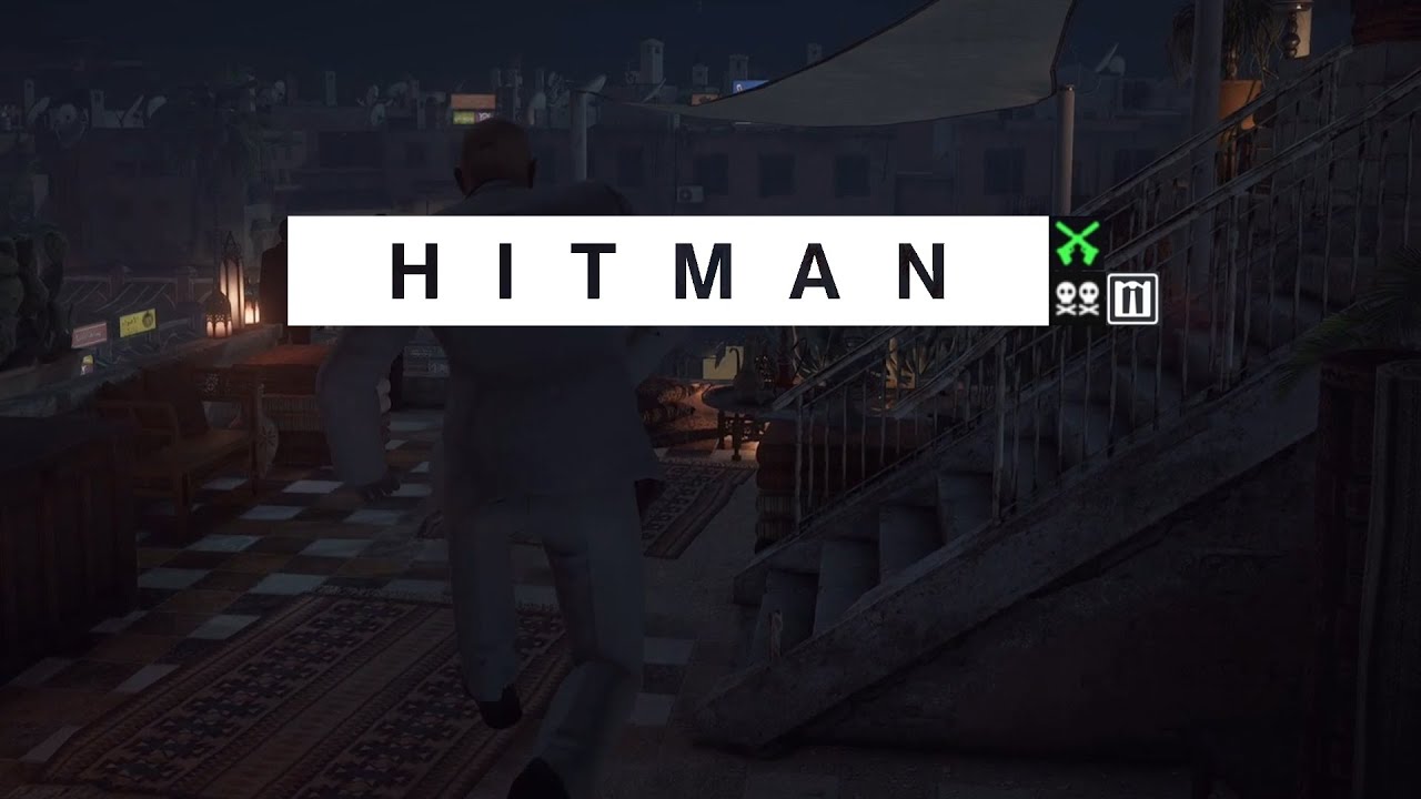 Hitman - Marrakesh - The Entertainer - Year 4