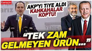 Fatih Erbakan AKP’yi öyle bir tiye aldı ki kahkahalar koptu! “Tek zam gelmeyen ürün…”