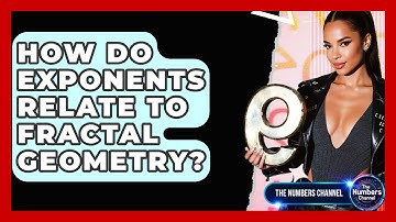 How Do Exponents Relate To Fractal Geometry? - The Numbers Channel