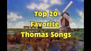 Top 20 Favorite Thomas Songs