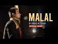 Abbas Ali Khan Malal Official Video Abbas Ali Khan Malal Official Video