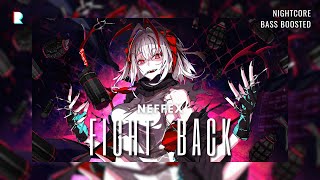 Nightcore x Bass Boosted // NEFFEX - Fight Back