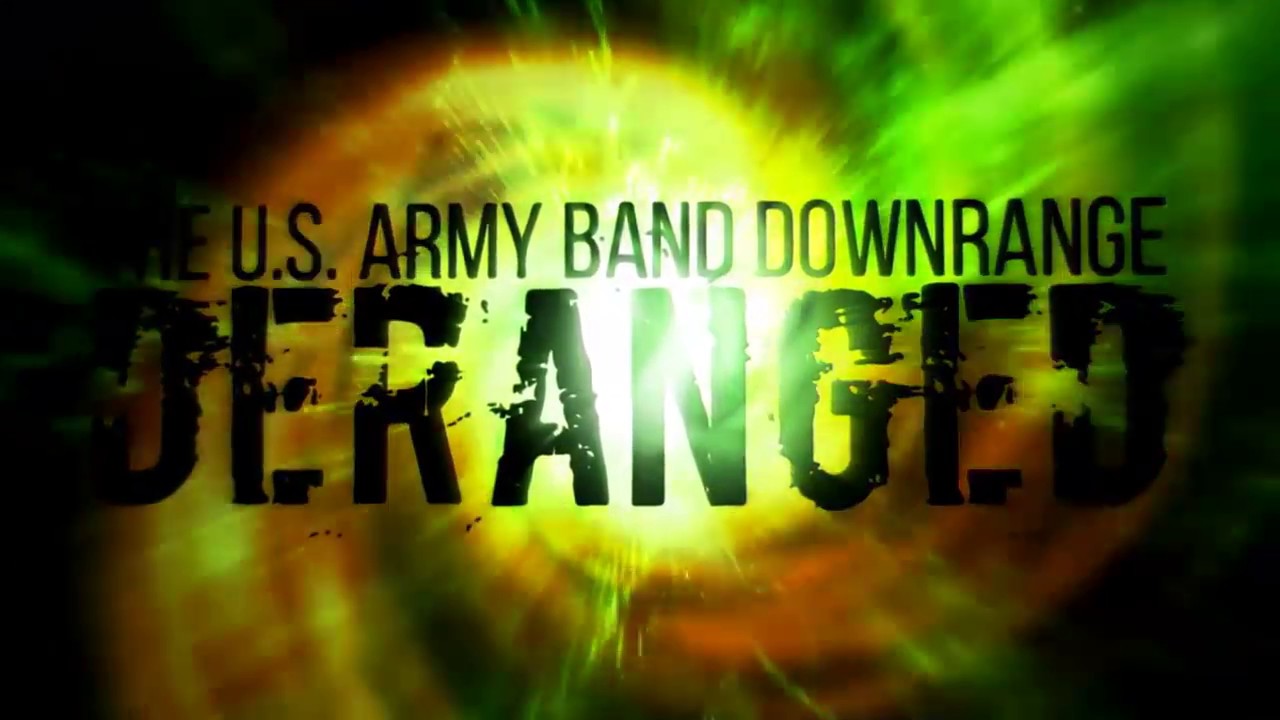 LIVE The U S Army Band Downrange Deranged YouTube