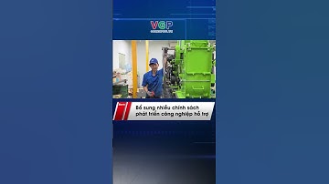 Chính sách phát triển công nghiệp hỗ trợ