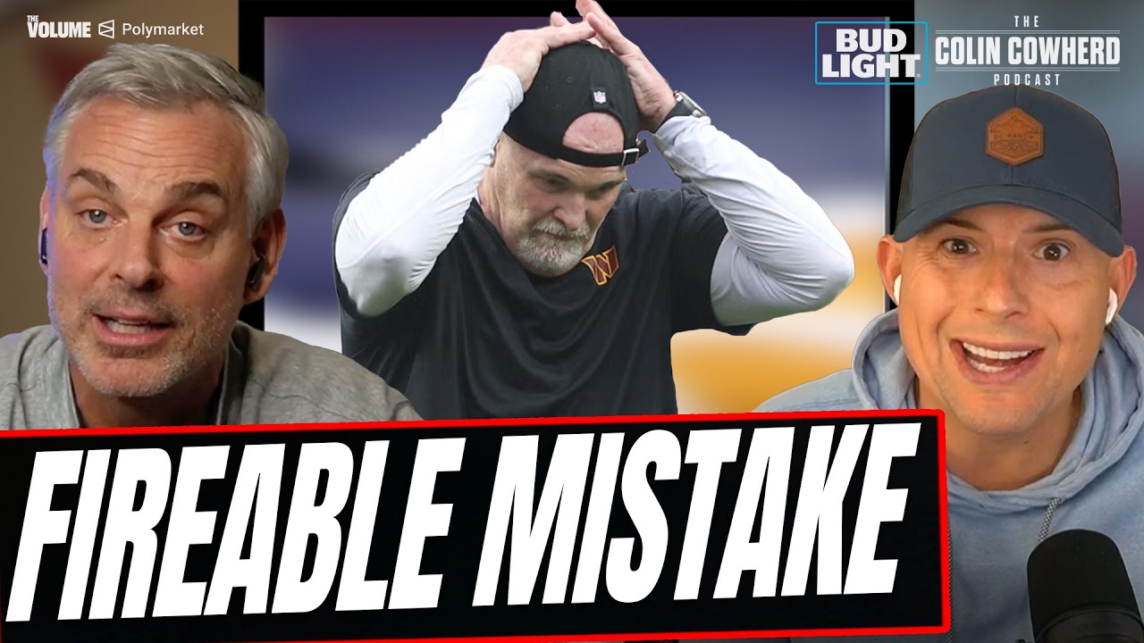 Giants-Commanders: Why Dan Quinn’s mistake should cost him HC job | Colin Cowherd NFL