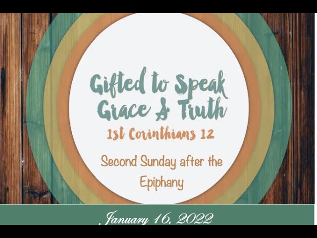 "The Gifts God Gives" Jan. 16, 2022