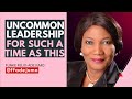 UNCOMMON LEADERSHIP FOR SUCH A TIME AS THIS || Funke Felix-Adejumo