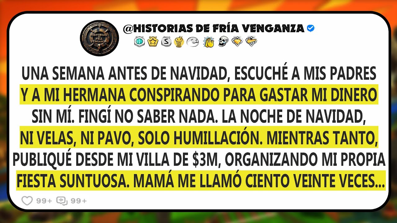 Una semana antes de Navidad, escuché por casualidad a mis padres y a mi hermana conspirando para...