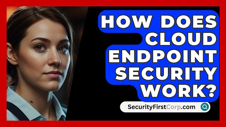 How Does Cloud Endpoint Security Work? - SecurityFirstCorp.com