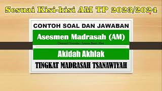 Kisi-Kisi, Contoh Soal dan Jawaban Asesmen Madrasah (AM) MTs Akidah Akhlak TP 2023/2024