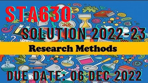 Sta630 assignment solution fall 2022 | 2023 | solution | 6 dec 2022
