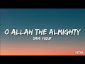 O allah the almighty naat lyrics sami yusuf