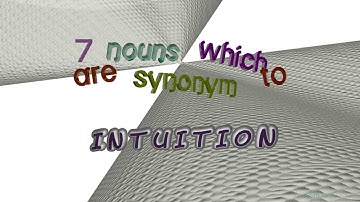 intuition - 7 nouns synonym of intuition (sentence examples)