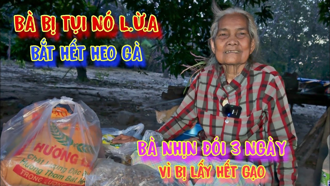 CỤ BÀ 100 tuổi ở trong RỪNG, bị 2 KẺ LẠ MẶT đến lấy hết GẠO - tập 891