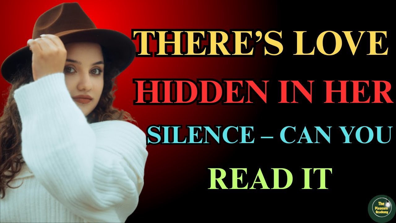 "THERE’S LOVE HIDDEN IN HER SILENCE – CAN YOU READ IT || PSYCHOLOGY FACTS / WOMAN AMAZING FACTS....