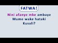 FATWA Nini Afanye Mke Ambaye Mume Wake Hataki Kusali