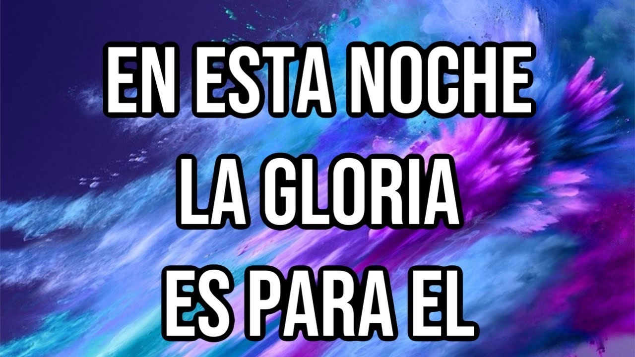 EN ESTA NOCHE LA GLORIA ES PARA EL#jubilo - YouTube