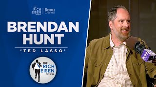 Brendan Hunt Talks ‘Ted Lasso’ Future, Fantasy Sports \& More with Rich Eisen | Full Interview