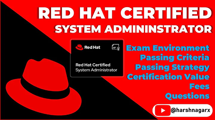 All About Red Hat Certified System Administrator Exam (RHCSA) from Red Hat - Harsh Nagar