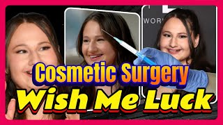 Gypsy Rose Blanchard Reveals She s Getting Cosmetic Surgery Wish Me Luck