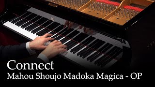 Connect  Puella Magi Madoka Magica OP [Piano]